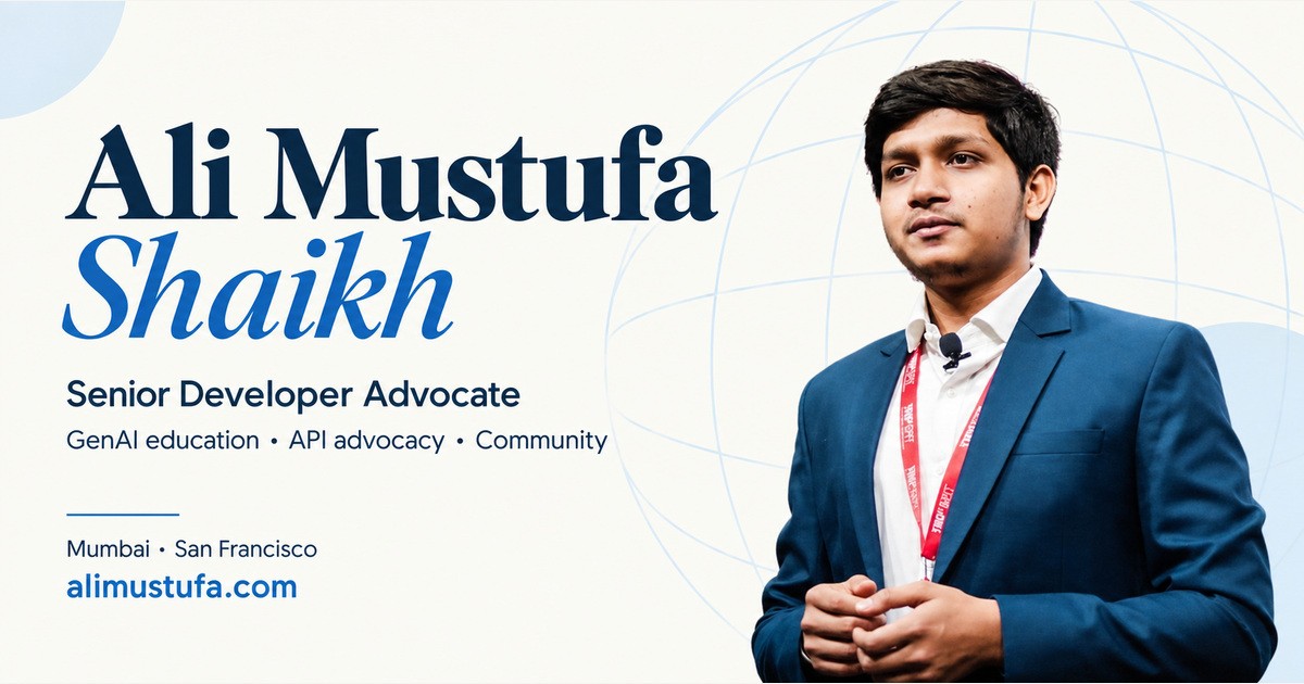 Ali Mustufa Shaikh in a navy suit on a pale globe background, beside his name, Senior Developer Advocate title, GenAI education and API topics, and Mumbai and San Francisco locations.